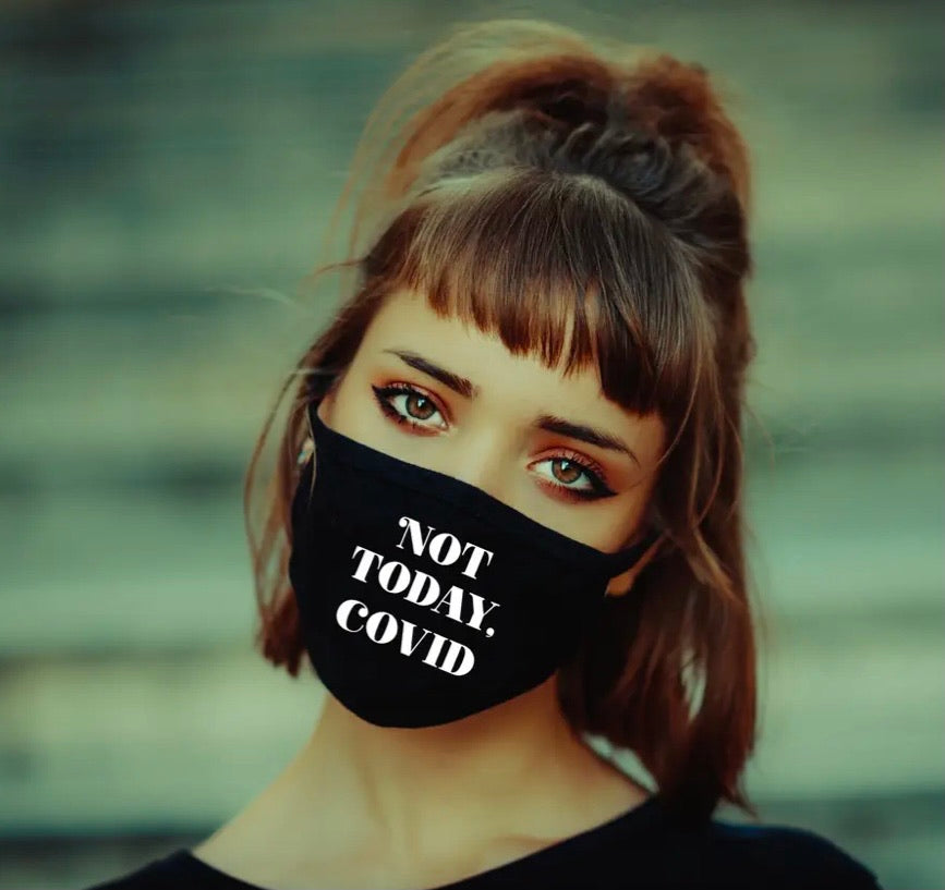 not today covid - mask
